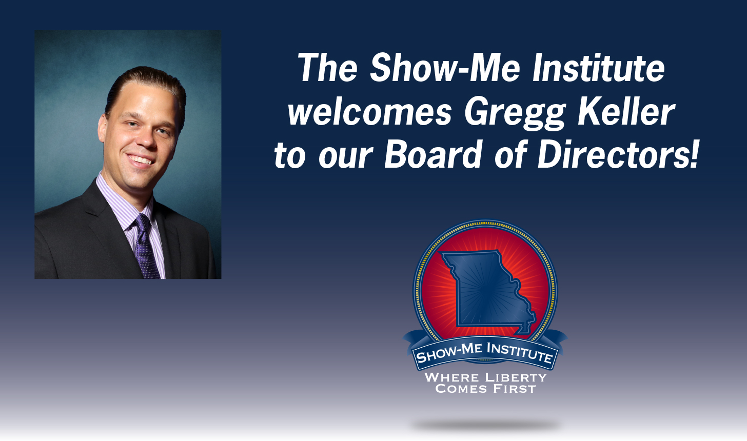Gregg Keller Joins ShowMe Institute's Board Show Me Institute